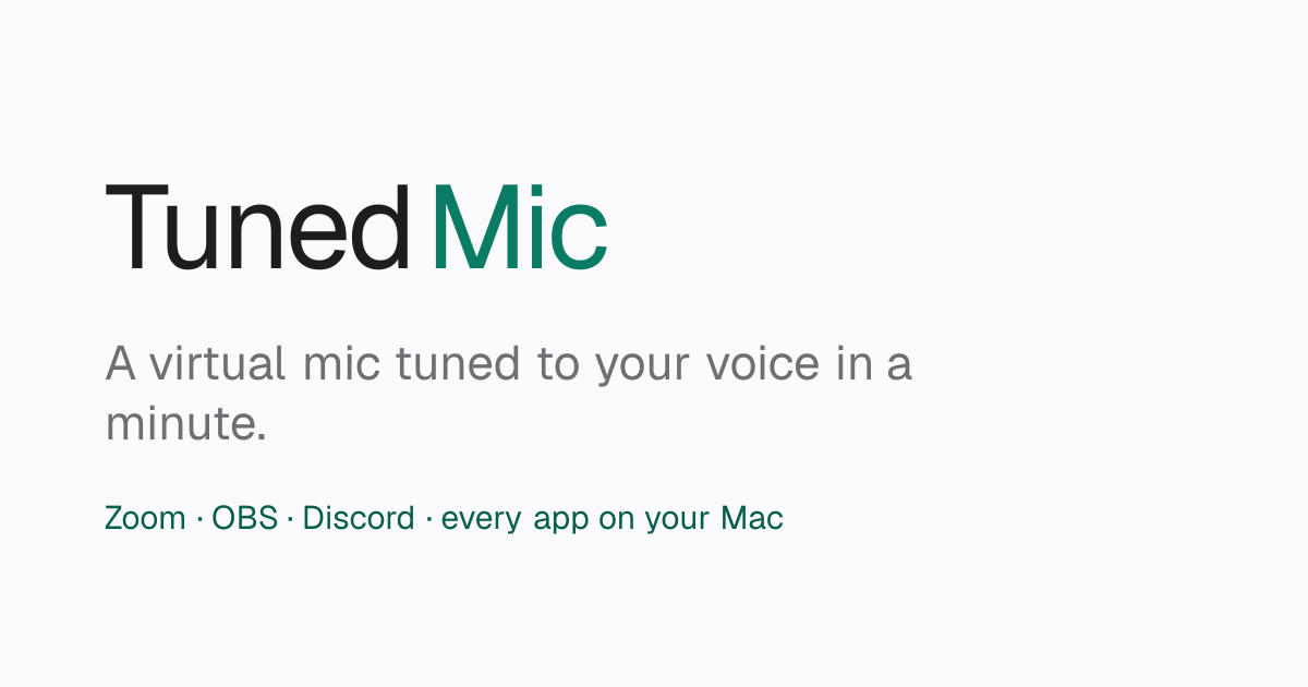 TunedMic: Your Mac Mic, Tuned to Your Voice